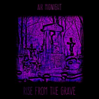 Rise From The Grave