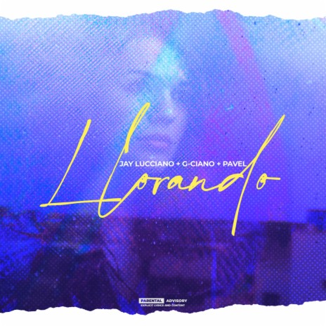 Llorando (feat. G-ciano & Pavel) | Boomplay Music