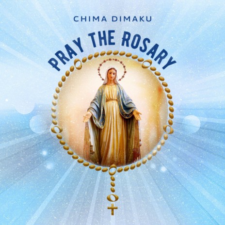 Pray the Rosary | Boomplay Music