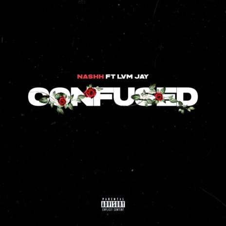 Confused ft. LVM Jay