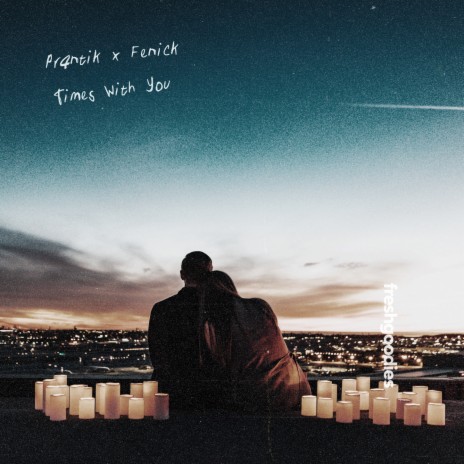 Times With You ft. Fenick | Boomplay Music