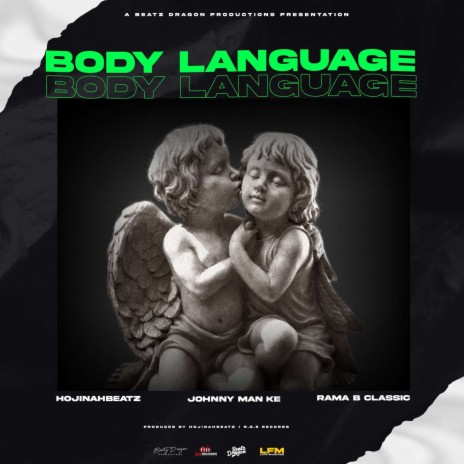 Body Language ft. Johnny Man KE & Rama B Classic | Boomplay Music