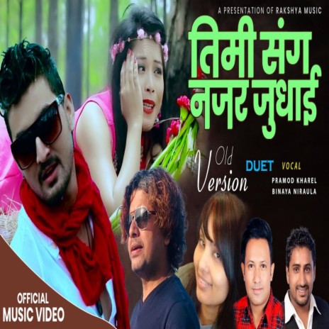 Timi Sanga Najhar Judhai ft. Binaya Niraule | Boomplay Music