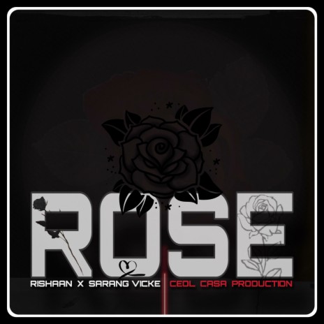 Rose (Latest) ft. Sarang Vicke | Boomplay Music
