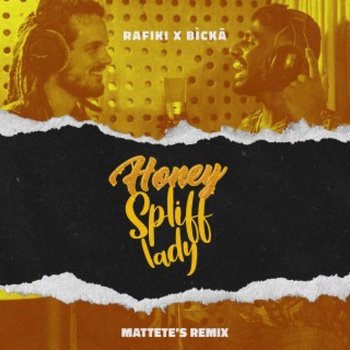 Honey Spliff Lady (Mattete Remix)