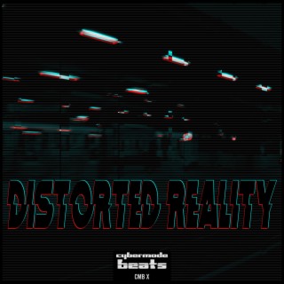 Distorted Reality