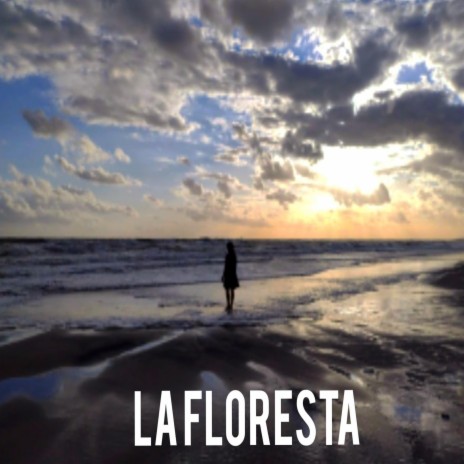 La Floresta | Boomplay Music