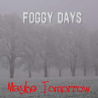 Foggy Days