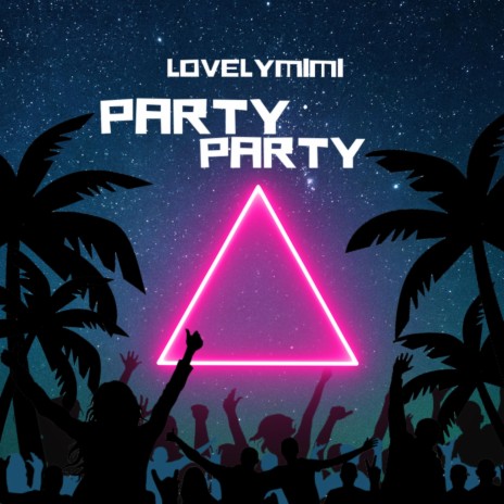 PARTY PARTY | Boomplay Music
