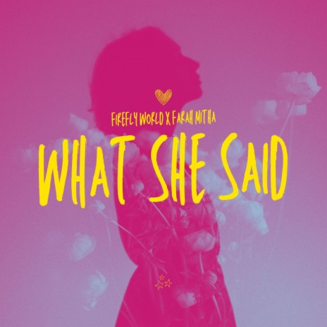 What She Said ft. Farah Mitha | Boomplay Music