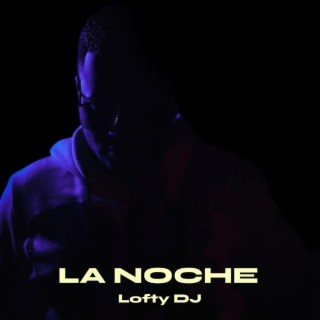 La Noche lyrics | Boomplay Music