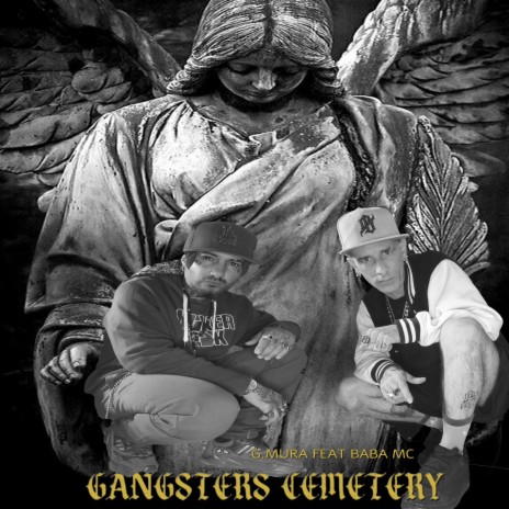 Gangsters Cemetery ft. G.mura | Boomplay Music