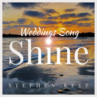 Shine (Weddings Song) lyrics | Boomplay Music
