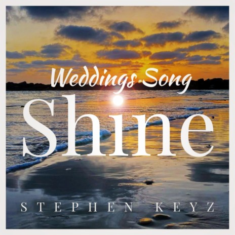 Shine (Weddings Song)