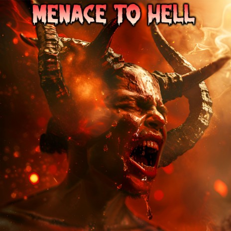 Menace To Hell | Boomplay Music