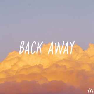 Back Away lyrics | Boomplay Music