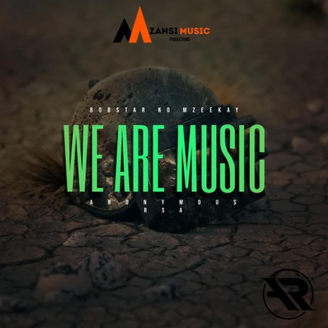 We Are Music ft. Anonymous RSA | Boomplay Music
