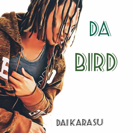 Da Bird | Boomplay Music