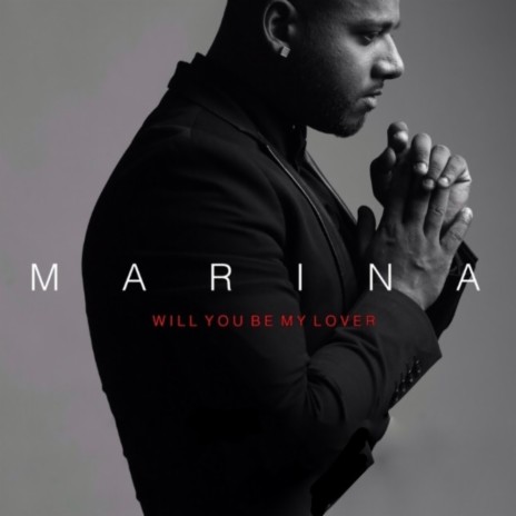 Marina Will You Be My Lover | Boomplay Music