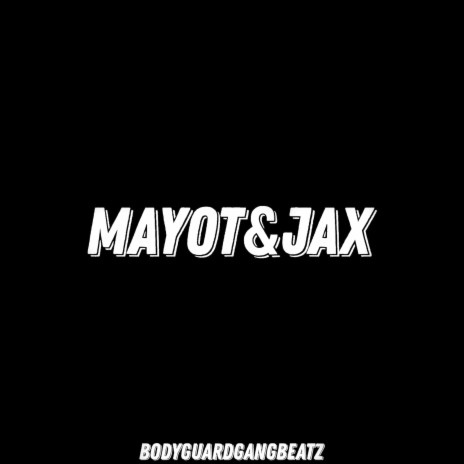 Mayot&jax | Boomplay Music
