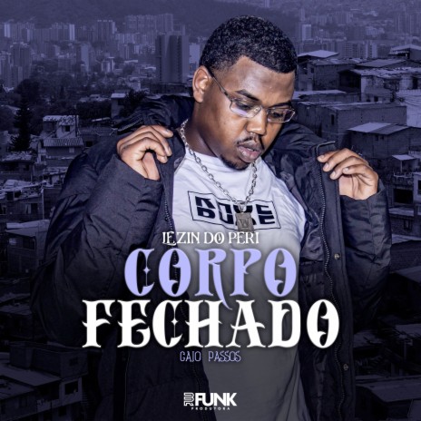 Corpo Fechado ft. Caio Passos | Boomplay Music