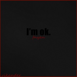 I'm ok.