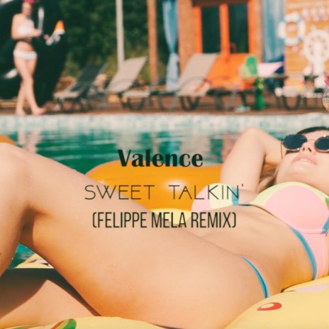 Sweet Talkin' (Felippe Mela remix) | Boomplay Music