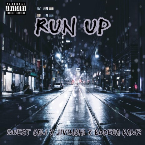 Run Up (feat. Jivinchi & Bodega Bamz) | Boomplay Music
