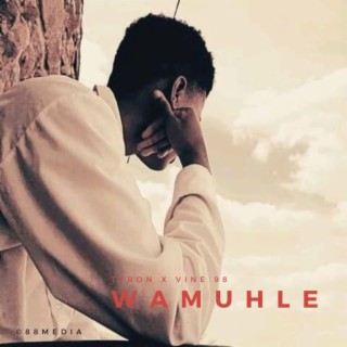 Wamuhle (feat. Vine 98)