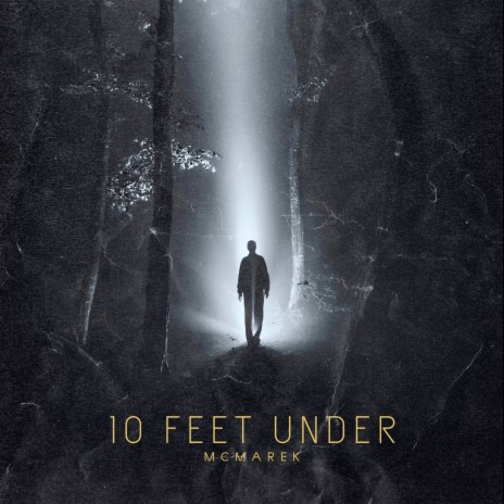 10 Feet Under | Boomplay Music