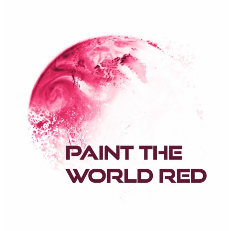 paint the world red ft. Felix Lahann | Boomplay Music