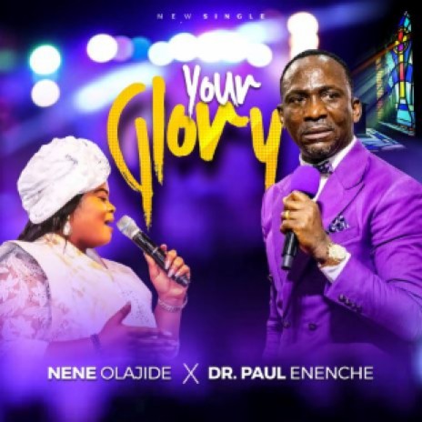 Your Glory ft. Dr Paul Enenche | Boomplay Music
