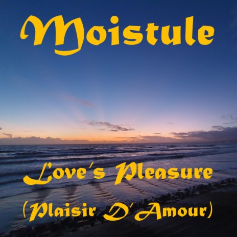 Love's Pleasure (Plaisir D'Amour) | Boomplay Music