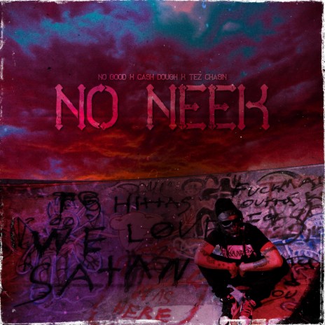 No Neek ft. Cash Dough & Tez Chasin | Boomplay Music