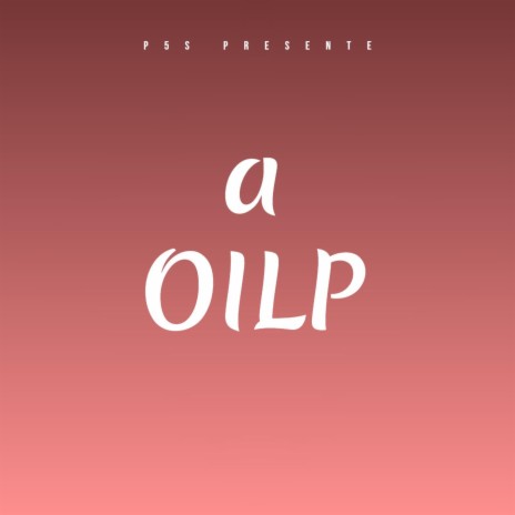 A oilp | Boomplay Music