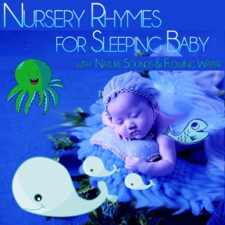 Nursery Rhymes for Sleeping Baby with Nature Sounds & Flowing Water