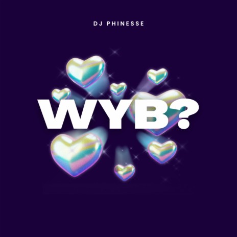 WYB? (Where You Been) | Boomplay Music