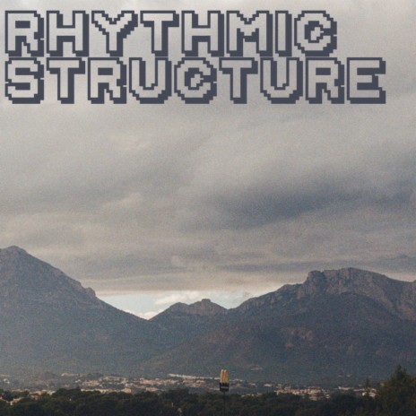 Rhythmic Structure | Boomplay Music