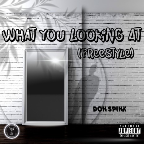 What you looking at (freestyle)