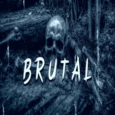 BRUTAL | Boomplay Music