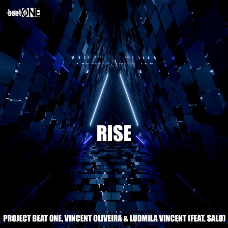 Rise ft. Vincent Oliveira, Ludmila Vincent & SALØ | Boomplay Music