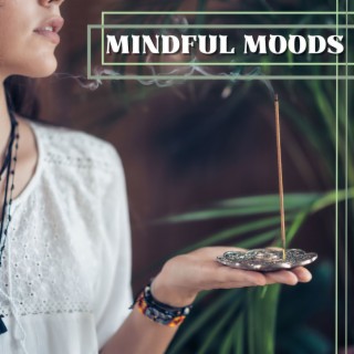 Mindful Moods: Serene Sounds for Relaxation, Meditation & Stress Relief