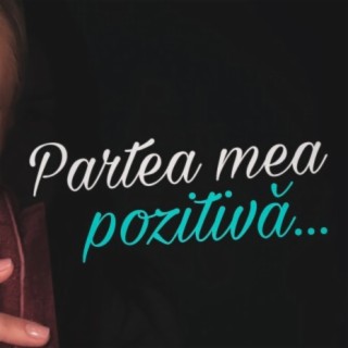 Partea mea pozitiva