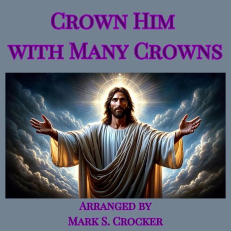 Crown Him with Many Crowns | Boomplay Music