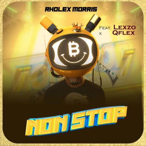 Non Stop ft. Qflex & Lexzo | Boomplay Music