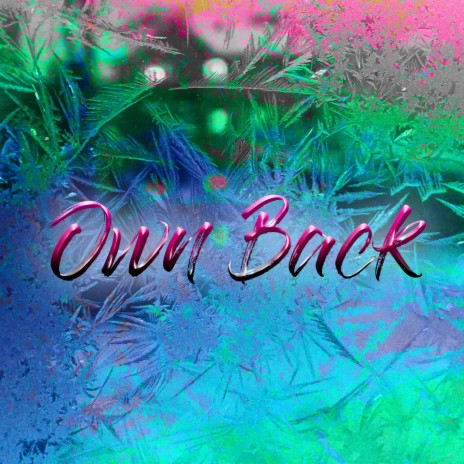 Own Back | Boomplay Music