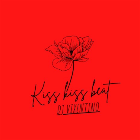 Kiss kiss beat | Boomplay Music