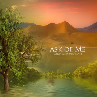 Ask of Me