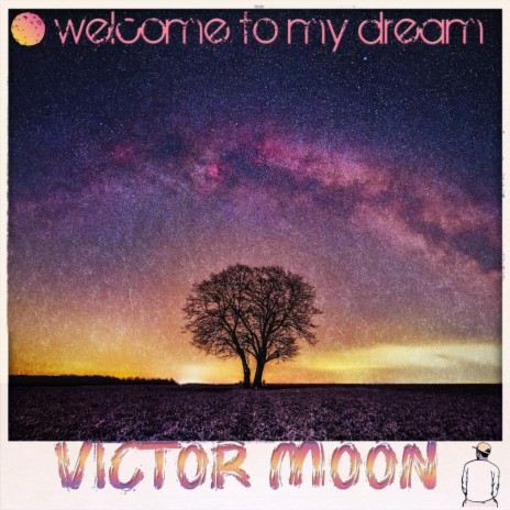 Welcome to my dream | Boomplay Music