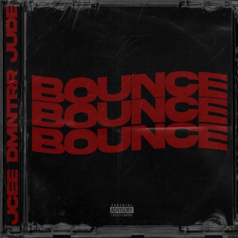 Bounce ft. Dmntrr & Jude | Boomplay Music